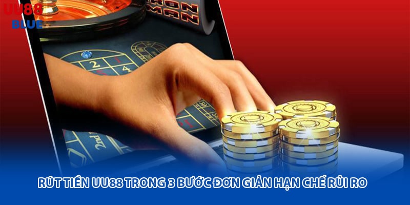 Rút tiền UU88 là thao tác cần thực hiện sau khi người tham gia có kết quả thắng